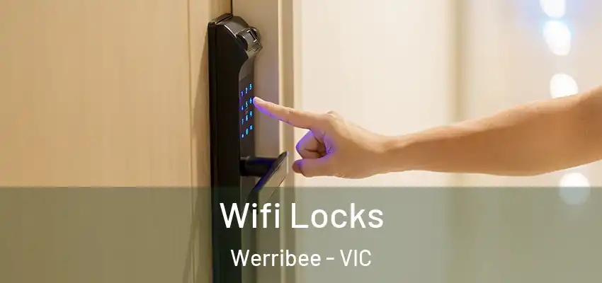 Wifi Locks Werribee - VIC