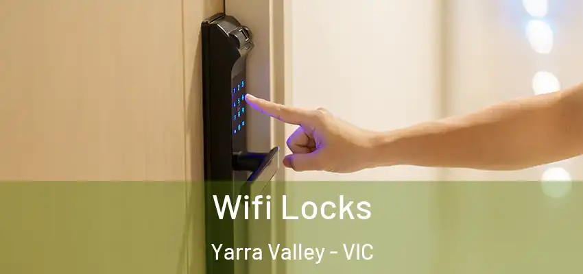 Wifi Locks Yarra Valley - VIC