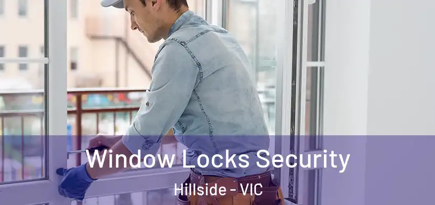 Window Locks Security Hillside - VIC