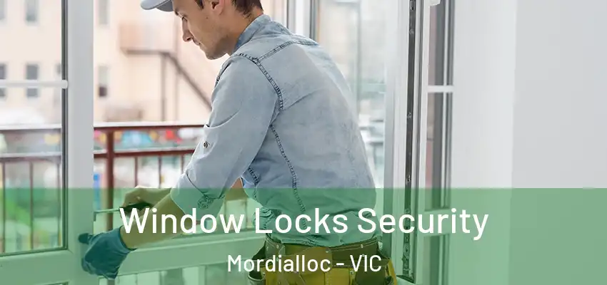 Window Locks Security Mordialloc - VIC