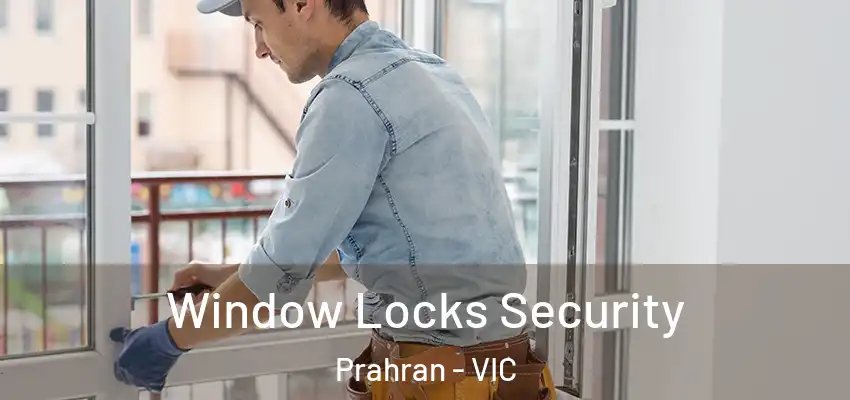 Window Locks Security Prahran - VIC