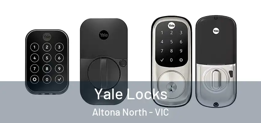 Yale Locks Altona North - VIC