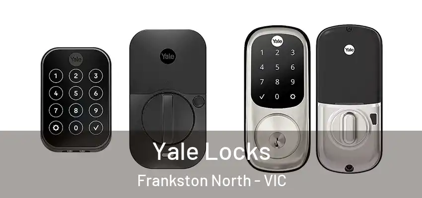 Yale Locks Frankston North - VIC