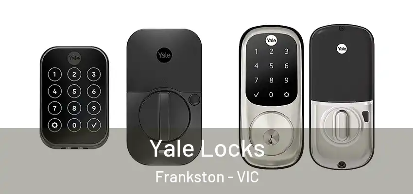 Yale Locks Frankston - VIC