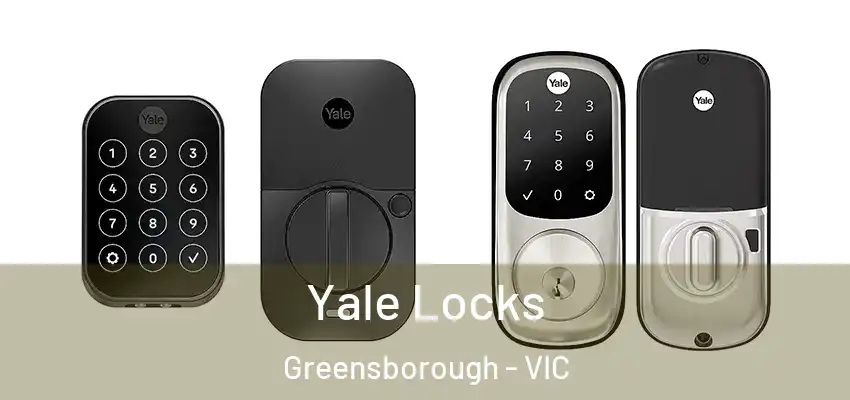 Yale Locks Greensborough - VIC