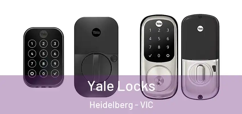 Yale Locks Heidelberg - VIC