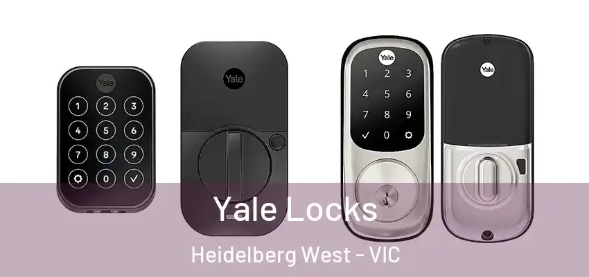 Yale Locks Heidelberg West - VIC