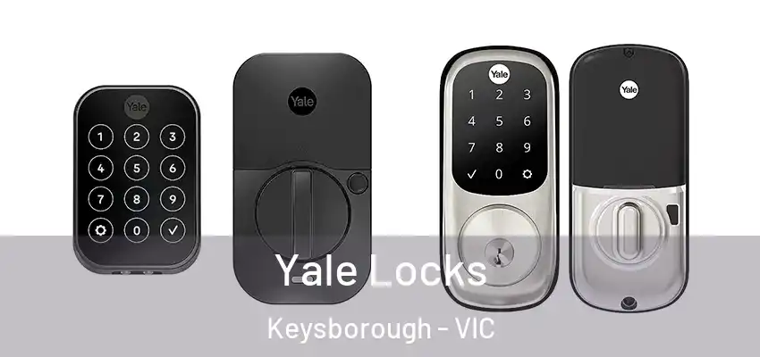 Yale Locks Keysborough - VIC