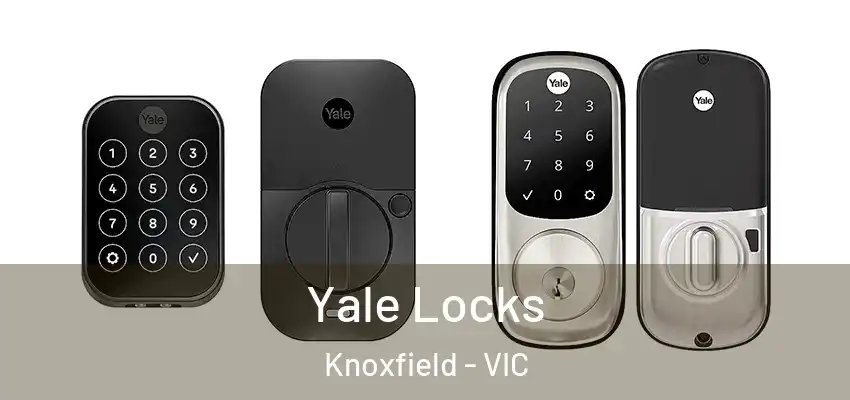  Yale Locks Knoxfield - VIC