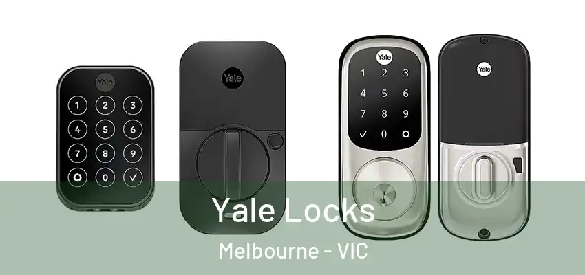 Yale Locks Melbourne - VIC