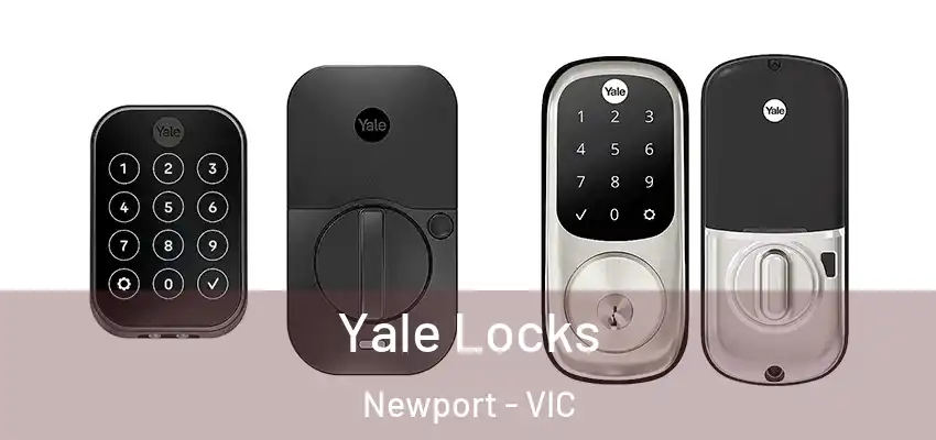 Yale Locks Newport - VIC