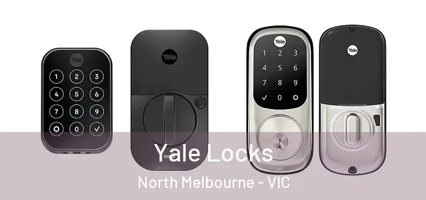 Yale Locks North Melbourne - VIC