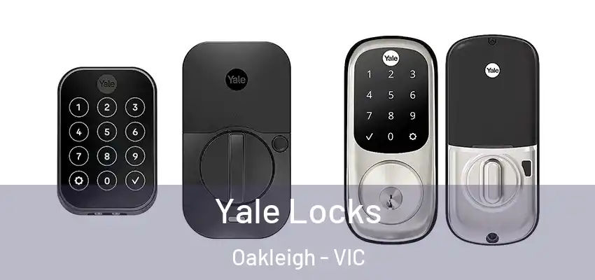 Yale Locks Oakleigh - VIC
