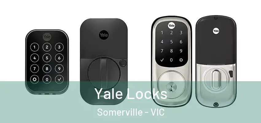 Yale Locks Somerville - VIC