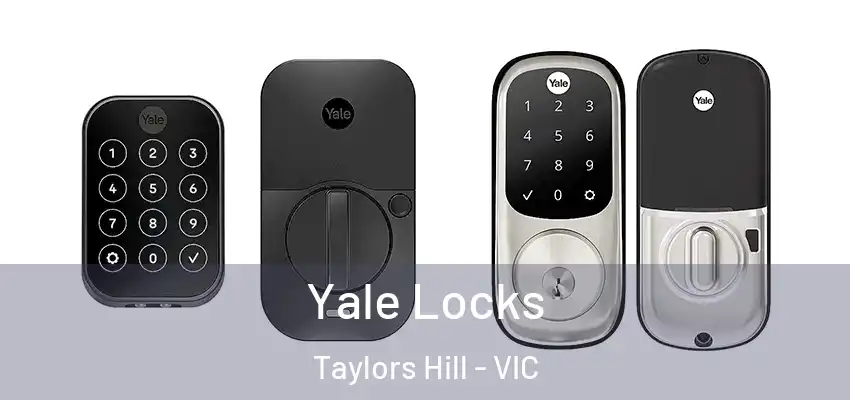 Yale Locks Taylors Hill - VIC