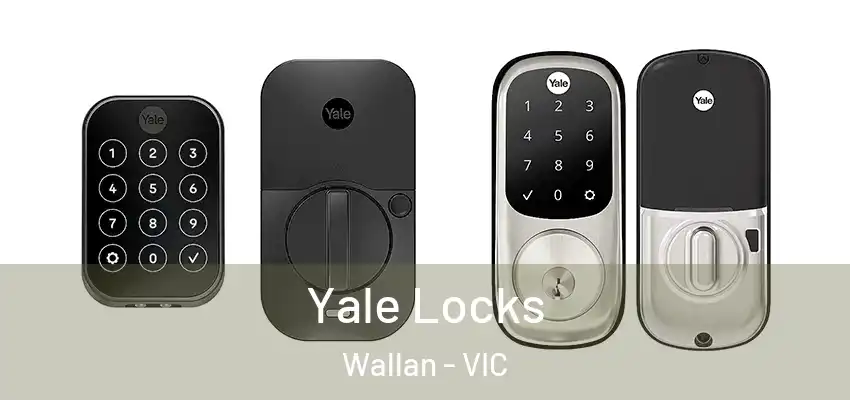 Yale Locks Wallan - VIC