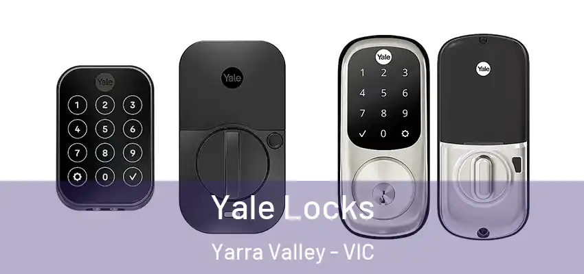 Yale Locks Yarra Valley - VIC